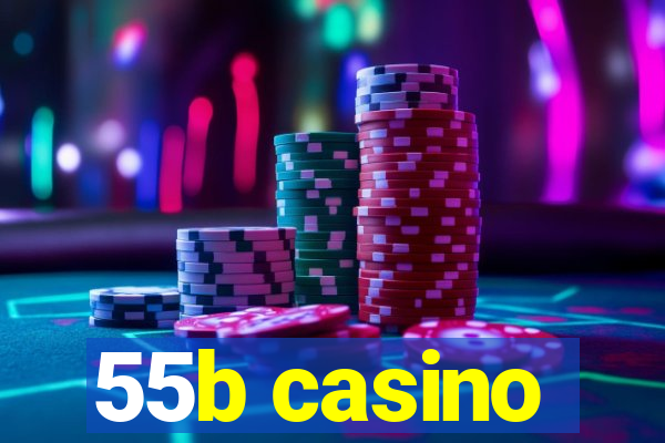 55b casino